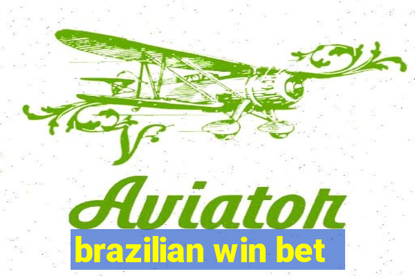 brazilian win bet